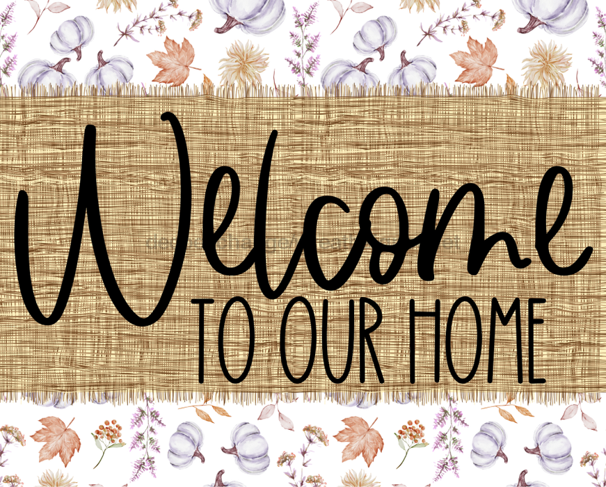 Welcome To Our Home Sign Dco-00081 For Wreath 8X10 Metal