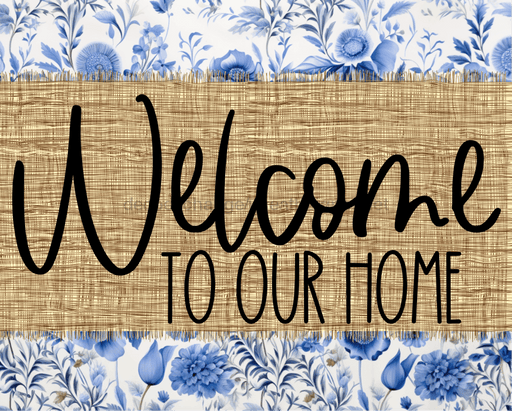 Welcome To Our Home Sign Dco-00101 For Wreath 8X10 Metal