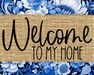 Welcome To Our Home Sign Dco-00107 For Wreath 8X10 Metal