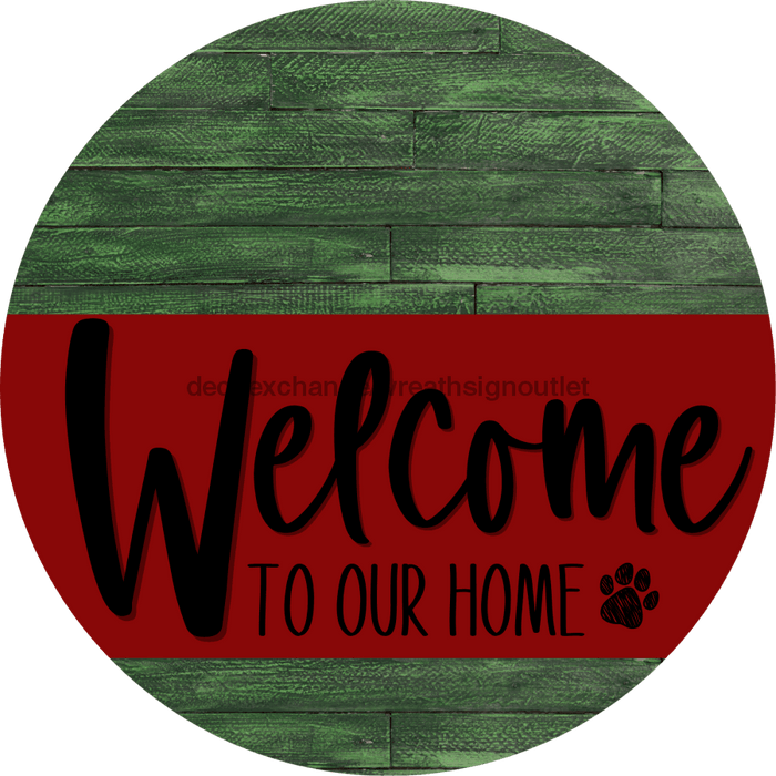 Welcome To Our Home Sign Dog Dark Red Stripe Green Stain Decoe-3766-Dh 18 Wood Round