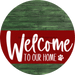 Welcome To Our Home Sign Dog Dark Red Stripe Green Stain Decoe-3776-Dh 18 Wood Round