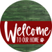 Welcome To Our Home Sign Dog Dark Red Stripe Green Stain Decoe-3776-Dh 18 Wood Round