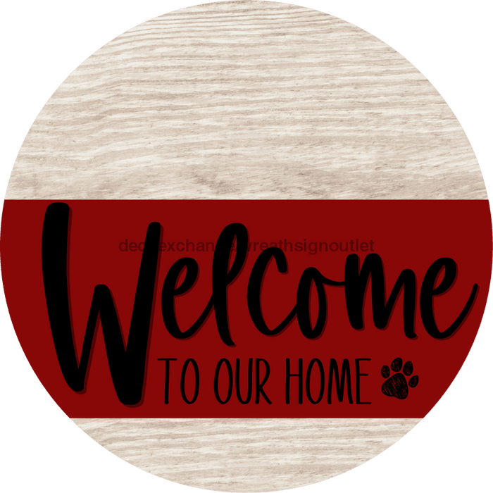 Welcome To Our Home Sign Dog Dark Red Stripe White Wash Decoe-3764-Dh 18 Wood Round