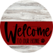 Welcome To Our Home Sign Dog Dark Red Stripe White Wash Decoe-3765-Dh 18 Wood Round