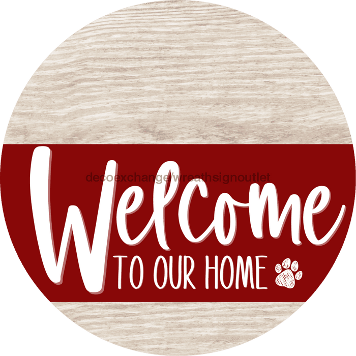 Welcome To Our Home Sign Dog Dark Red Stripe White Wash Decoe-3774-Dh 18 Wood Round