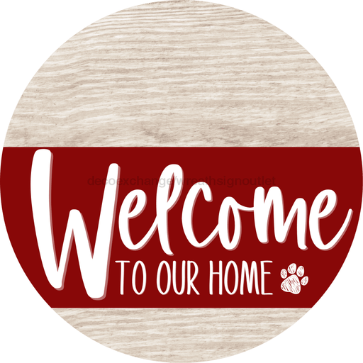 Welcome To Our Home Sign Dog Dark Red Stripe White Wash Decoe-3774-Dh 18 Wood Round