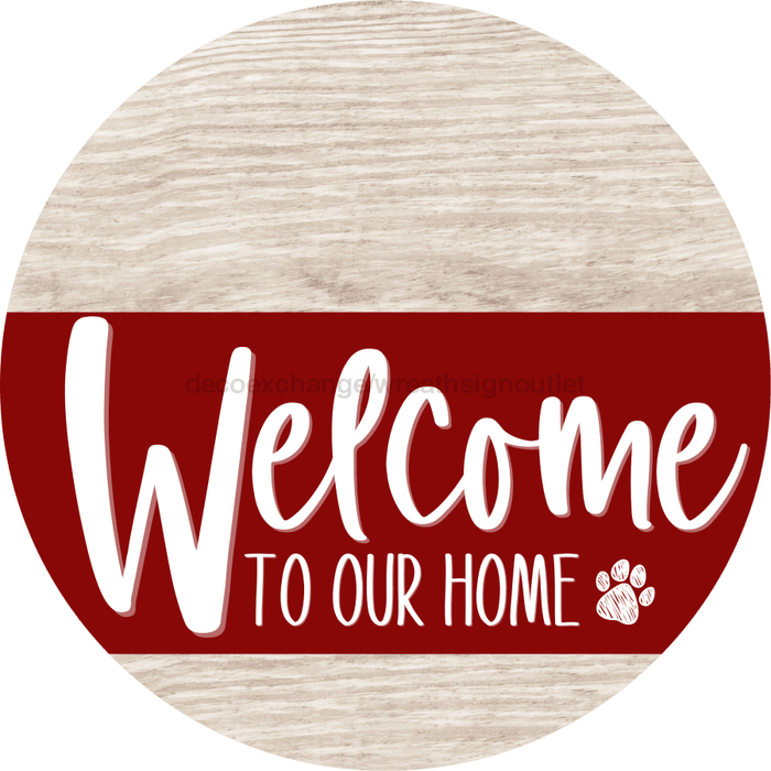 Welcome To Our Home Sign Dog Dark Red Stripe White Wash Decoe-3774-Dh 18 Wood Round