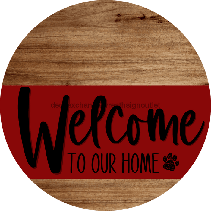 Welcome To Our Home Sign Dog Dark Red Stripe Wood Grain Decoe-3757-Dh 18 Round