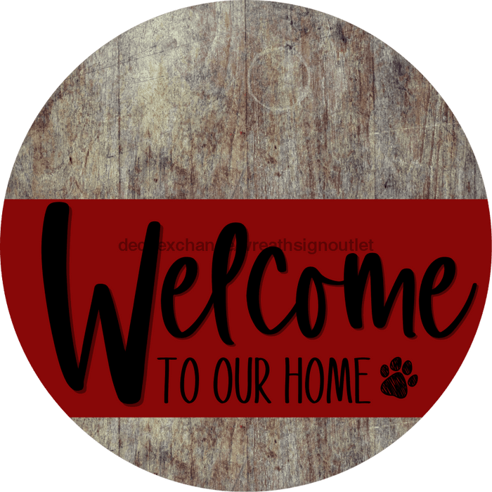 Welcome To Our Home Sign Dog Dark Red Stripe Wood Grain Decoe-3761-Dh 18 Round