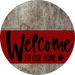 Welcome To Our Home Sign Dog Dark Red Stripe Wood Grain Decoe-3761-Dh 18 Round