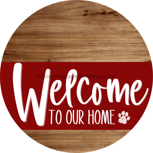 Welcome To Our Home Sign Dog Dark Red Stripe Wood Grain Decoe-3767-Dh 18 Round