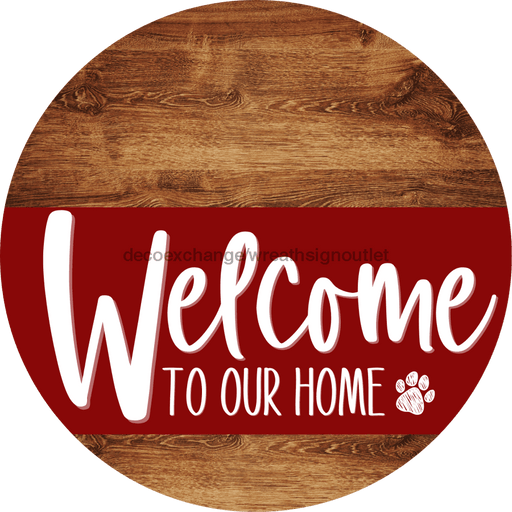 Welcome To Our Home Sign Dog Dark Red Stripe Wood Grain Decoe-3768-Dh 18 Round