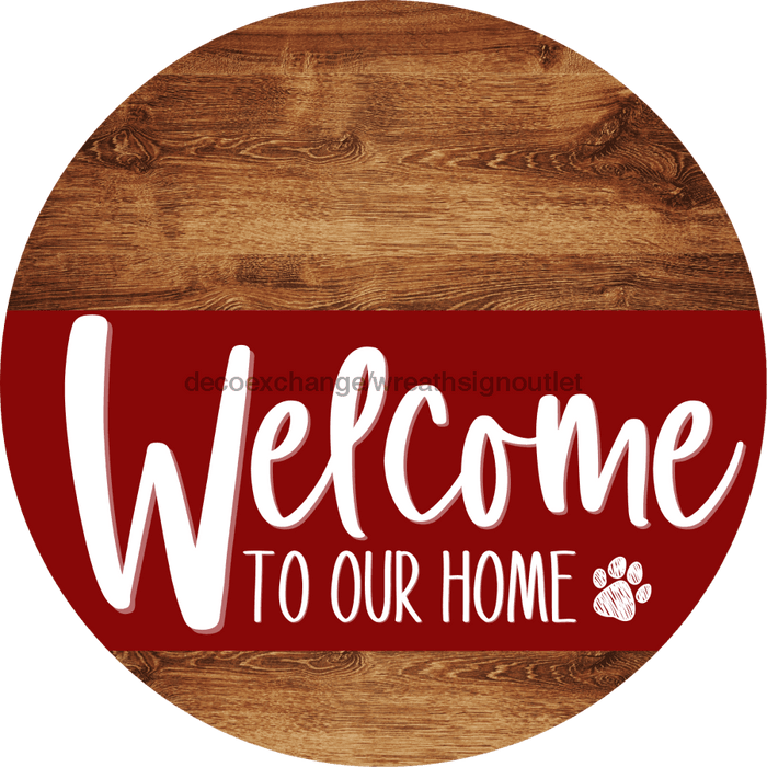 Welcome To Our Home Sign Dog Dark Red Stripe Wood Grain Decoe-3768-Dh 18 Round