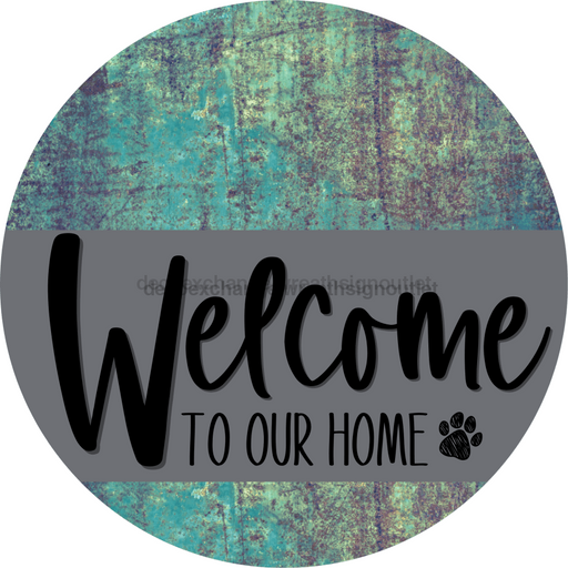 Welcome To Our Home Sign Dog Gray Stripe Petina Look Decoe-3722-Dh 18 Wood Round