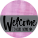 Welcome To Our Home Sign Dog Gray Stripe Pink Stain Decoe-3723-Dh 18 Wood Round