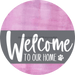 Welcome To Our Home Sign Dog Gray Stripe Pink Stain Decoe-3733-Dh 18 Wood Round