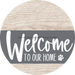 Welcome To Our Home Sign Dog Gray Stripe White Wash Decoe-3734-Dh 18 Wood Round