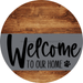 Welcome To Our Home Sign Dog Gray Stripe Wood Grain Decoe-3718-Dh 18 Round