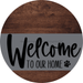 Welcome To Our Home Sign Dog Gray Stripe Wood Grain Decoe-3719-Dh 18 Round