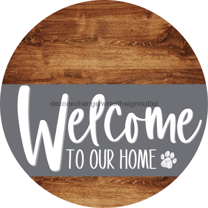 Welcome To Our Home Sign Dog Gray Stripe Wood Grain Decoe-3728-Dh 18 Round