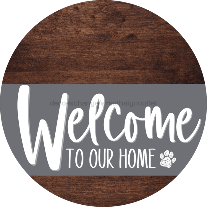 Welcome To Our Home Sign Dog Gray Stripe Wood Grain Decoe-3729-Dh 18 Round