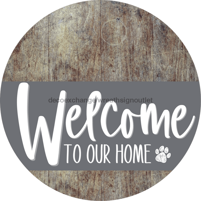 Welcome To Our Home Sign Dog Gray Stripe Wood Grain Decoe-3731-Dh 18 Round