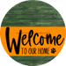 Welcome To Our Home Sign Dog Orange Stripe Green Stain Decoe-3837-Dh 18 Wood Round