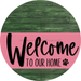 Welcome To Our Home Sign Dog Pink Stripe Green Stain Decoe-3786-Dh 18 Wood Round