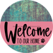 Welcome To Our Home Sign Dog Pink Stripe Petina Look Decoe-3782-Dh 18 Wood Round