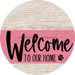 Welcome To Our Home Sign Dog Pink Stripe White Wash Decoe-3784-Dh 18 Wood Round