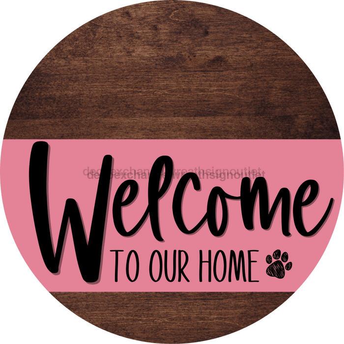 Welcome To Our Home Sign Dog Pink Stripe Wood Grain Decoe-3779-Dh 18 Round