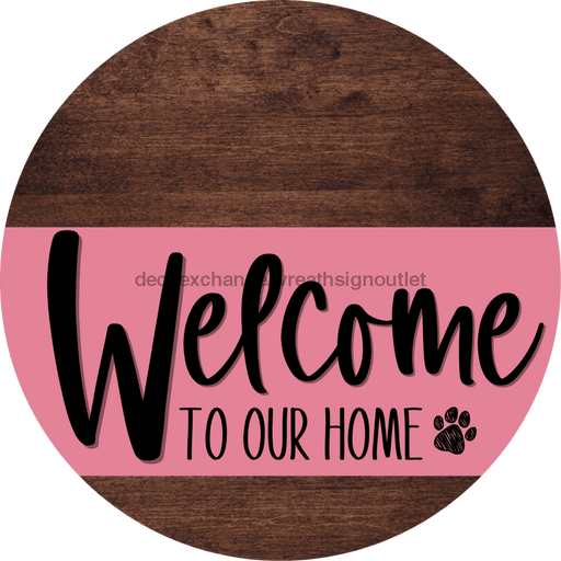 Welcome To Our Home Sign Dog Pink Stripe Wood Grain Decoe-3779-Dh 18 Round