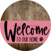 Welcome To Our Home Sign Dog Pink Stripe Wood Grain Decoe-3780-Dh 18 Round