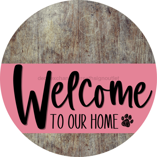 Welcome To Our Home Sign Dog Pink Stripe Wood Grain Decoe-3781-Dh 18 Round