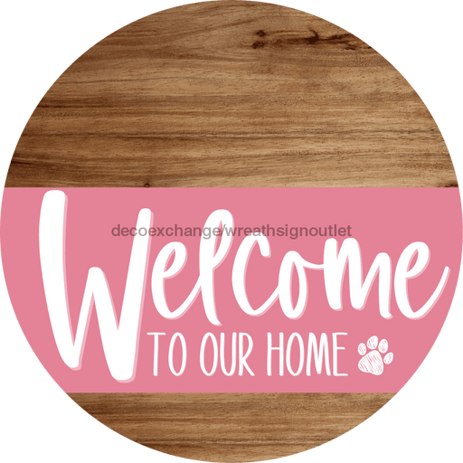 Welcome To Our Home Sign Dog Pink Stripe Wood Grain Decoe-3787-Dh 18 Round