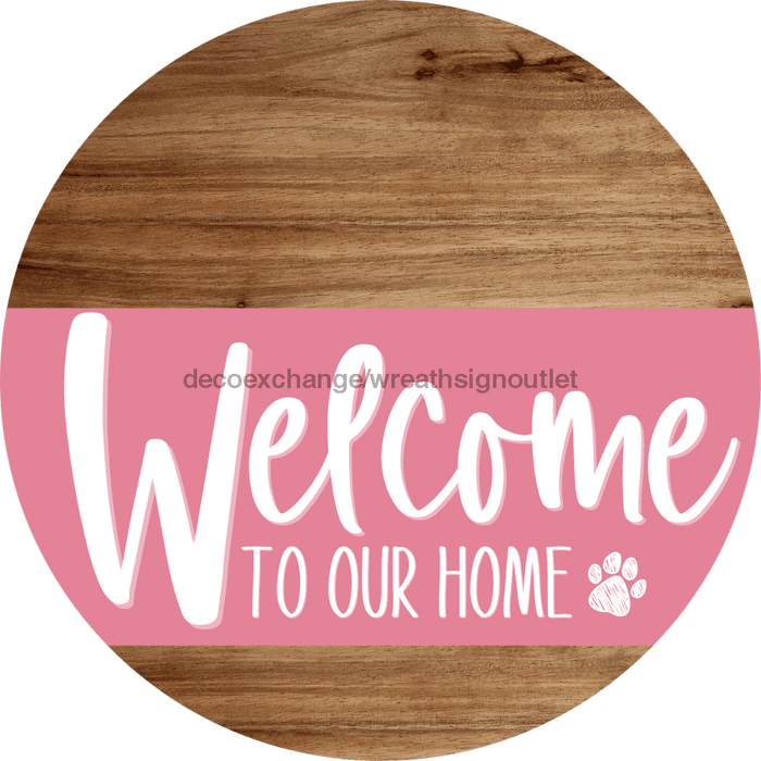 Welcome To Our Home Sign Dog Pink Stripe Wood Grain Decoe-3787-Dh 18 Round