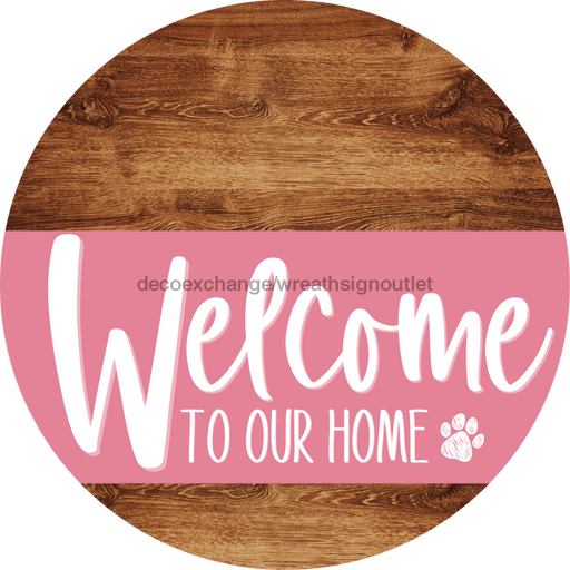 Welcome To Our Home Sign Dog Pink Stripe Wood Grain Decoe-3788-Dh 18 Round