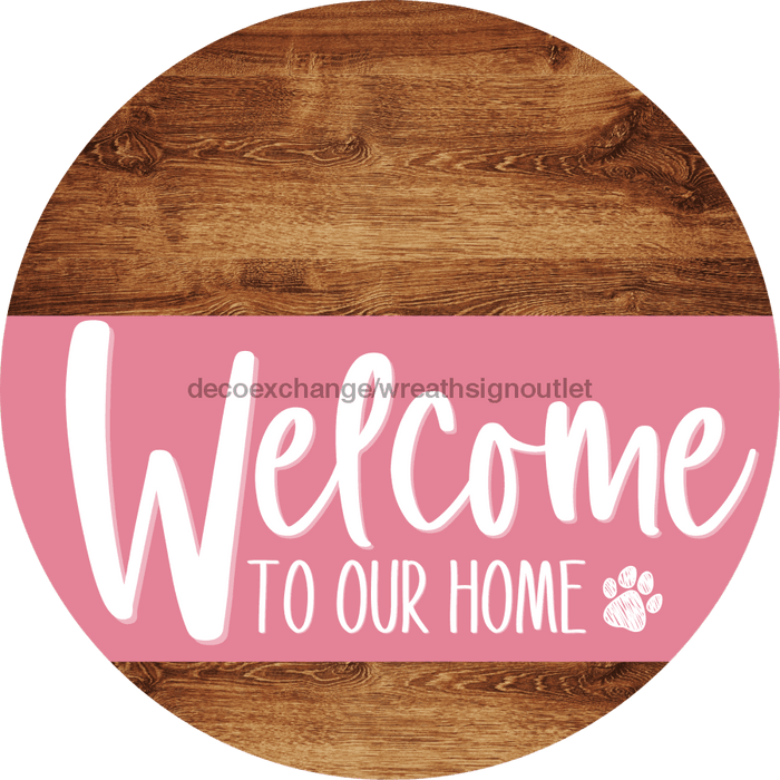 Welcome To Our Home Sign Dog Pink Stripe Wood Grain Decoe-3788-Dh 18 Round