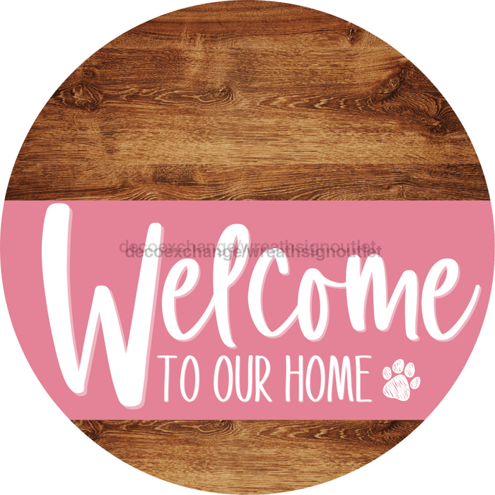 Welcome To Our Home Sign Dog Pink Stripe Wood Grain Decoe-3788-Dh 18 Round