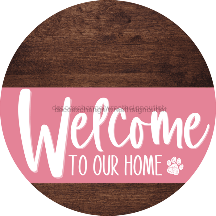 Welcome To Our Home Sign Dog Pink Stripe Wood Grain Decoe-3789-Dh 18 Round