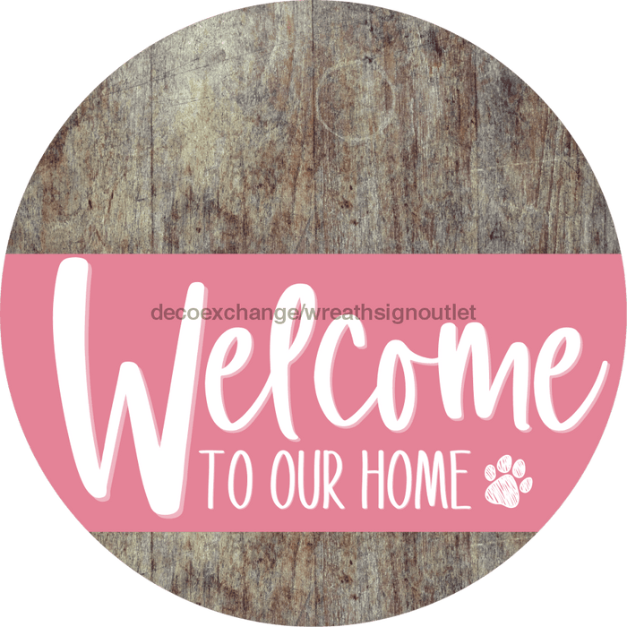 Welcome To Our Home Sign Dog Pink Stripe Wood Grain Decoe-3791-Dh 18 Round