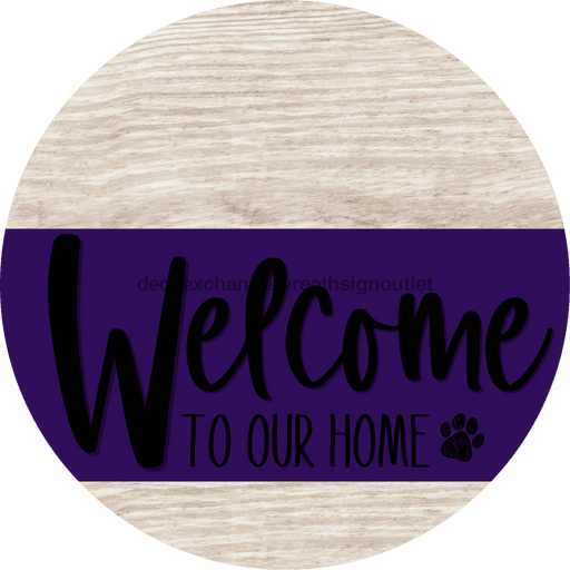 Welcome To Our Home Sign Dog Purple Stripe White Wash Decoe-3804-Dh 18 Wood Round