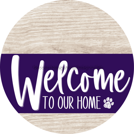 Welcome To Our Home Sign Dog Purple Stripe White Wash Decoe-3814-Dh 18 Wood Round
