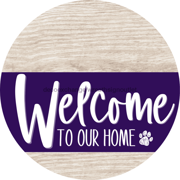 Welcome To Our Home Sign Dog Purple Stripe White Wash Decoe-3814-Dh 18 Wood Round