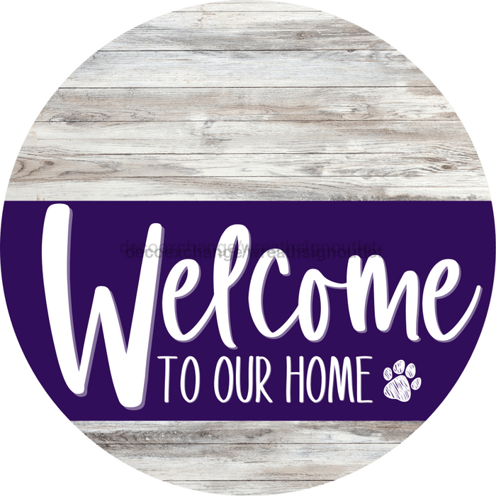 Welcome To Our Home Sign Dog Purple Stripe White Wash Decoe-3815-Dh 18 Wood Round