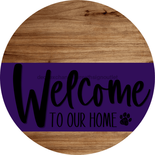 Welcome To Our Home Sign Dog Purple Stripe Wood Grain Decoe-3797-Dh 18 Round