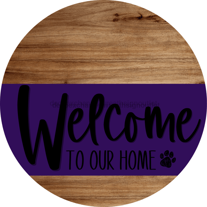 Welcome To Our Home Sign Dog Purple Stripe Wood Grain Decoe-3797-Dh 18 Round
