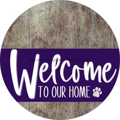 Welcome To Our Home Sign Dog Purple Stripe Wood Grain Decoe-3811-Dh 18 Round