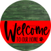 Welcome To Our Home Sign Dog Red Stripe Green Stain Decoe-3746-Dh 18 Wood Round
