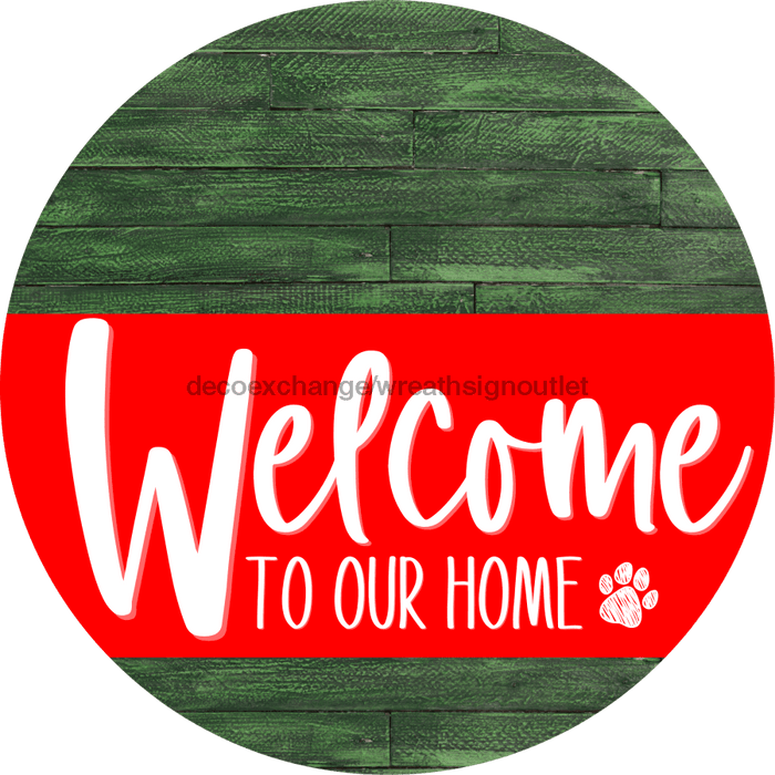 Welcome To Our Home Sign Dog Red Stripe Green Stain Decoe-3756-Dh 18 Wood Round